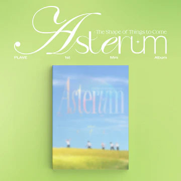 PLAVE - ASTERUM: LA FORMA DE LAS COSAS POR VENIR 1ER MINI ÁLBUM