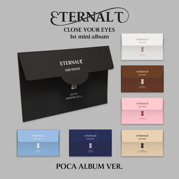 CLOSE YOUR EYES - ETERNALT 1ST MINI ALBUM [POCA ALBUM VER.]