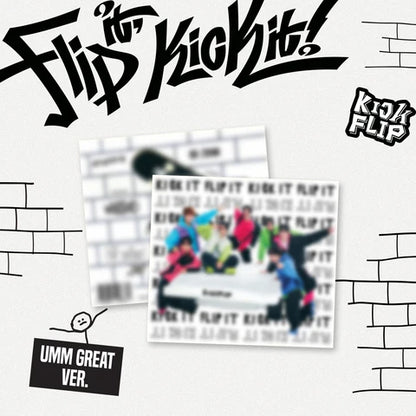 KICKFLIP - FLIP IT, KICK IT! 1ST MINI ALBUM [UMM GREAT VER.] DIGIPACK