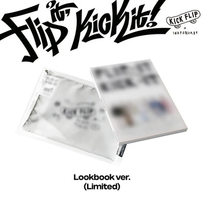 KICKFLIP - FLIP IT, KICK IT! 1ST MINI ALBUM [LIMITED EDITION LOOKBOOK VER.]