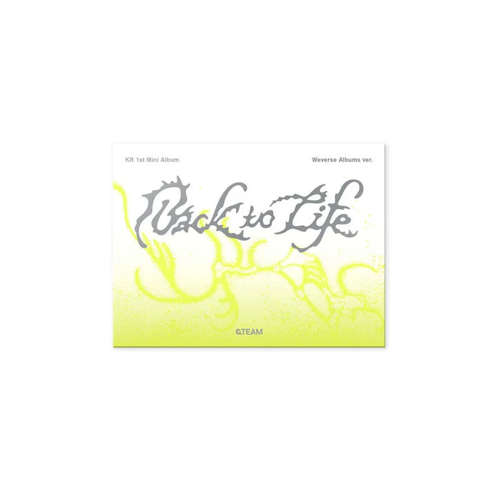 &TEAM - BACK TO LIFE KR 1ST MINI ALBUM [WEVERSE ALBUM VER.]
