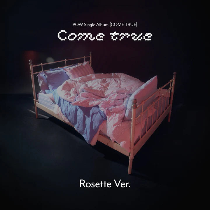POW - COME TRUE SINGLE ALBUM [ROSETTE VER.]
