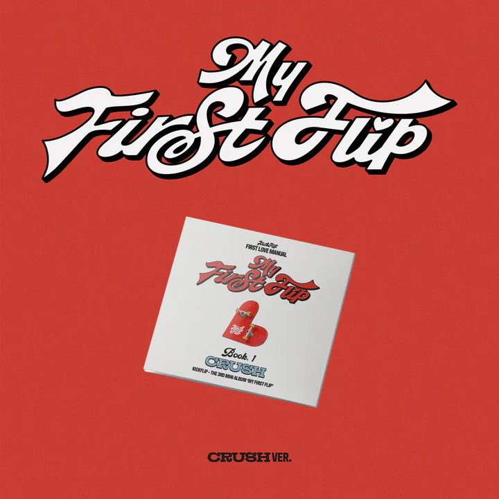 KICKFLIP - MI PRIMER FLIP 3ER MINI ÁLBUM [VERSIÓN CRUSH]