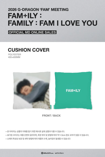 G-DRAGON - FAM+ILY: FAMILY : FAM I LOVE YOU 2026 'FAM' MEETING MD CUSHION COVER