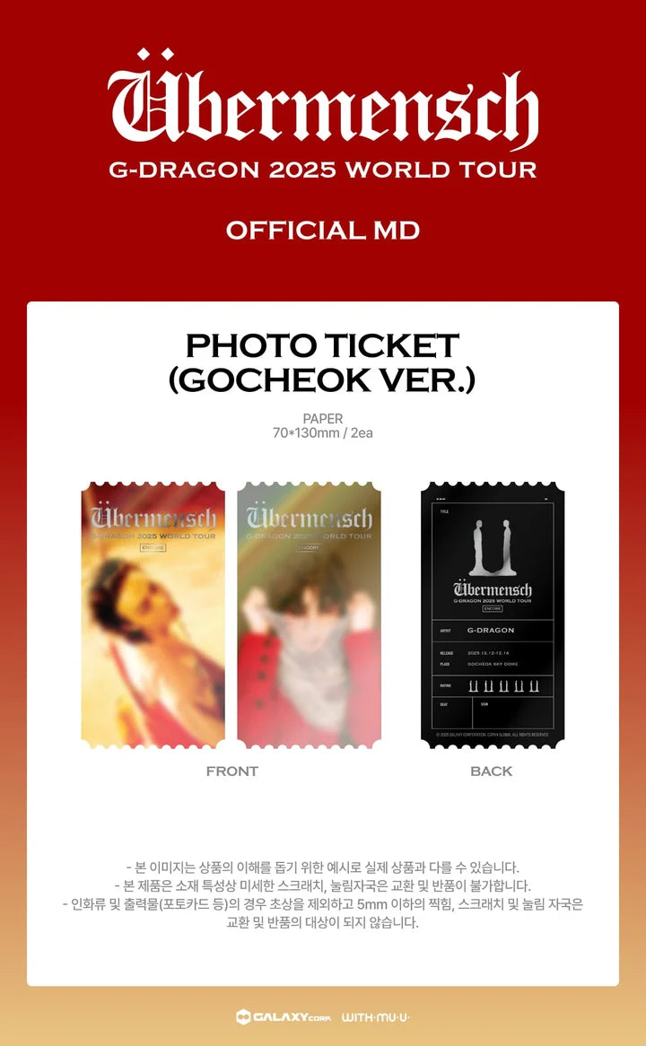 G-DRAGON - ÜBERMENSCH2025 WORLD TOUR ENCORE MD PHOTO TICKET (GOCHEOK VER.)