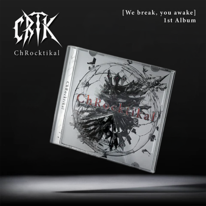 CHROCKTIKAL - WE BREAKM, YOU AWAKE 1ST ALBUM